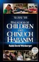 Halachos of Children and Chinuch Habanim